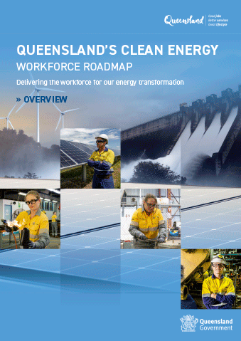 Queensland's Clean Energy Workforce Roadmap (Overview)